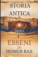 STORIA ANTICA DEGLI ESSENI: Svelare le lezioni senza tempo di fede, purezza e comunità per la vita moderna e la crescita spirituale (Italian Edition) B0F26XYXQL Book Cover