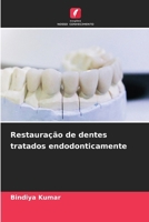 Restauração de dentes tratados endodonticamente (Portuguese Edition) 6209648975 Book Cover