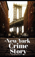 A New York Crime Story B09JJGWTSP Book Cover