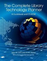 Complete Library Technology Planner: A Guidebook with Sample Technology Plans and Rfps on CD-ROM 1555706819 Book Cover