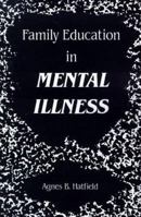 Family Education in Mental Illness 0898625203 Book Cover