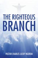 The Righteous Branch 1504997697 Book Cover