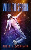 Will to Speak B08KFWL4YT Book Cover
