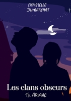 Ariane: Les clans obscurs, tome 3 (French Edition) 2810627312 Book Cover