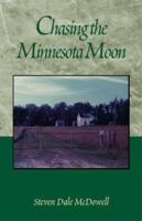 Chasing the Minnesota Moon 0738808008 Book Cover