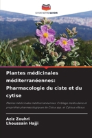 Plantes médicinales méditerranéennes: Pharmacologie du ciste et du cytise (French Edition) 6209831508 Book Cover