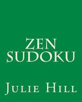 Zen Sudoku: Easy to Moderate Sudoku Puzzles To Relax and Center. 147528697X Book Cover