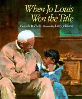 When Jo Louis Won the Title 0395666147 Book Cover