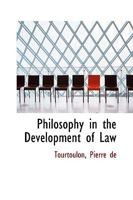 Philosophy in the Development of Law 1016546246 Book Cover