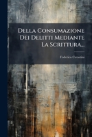 Della Consumazione Dei Delitti Mediante La Scrittura (1883) 1274824761 Book Cover