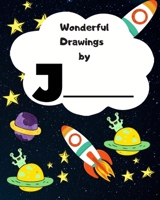 Wonderful Drawings By J_______: Sketchbook for Boys, Blank paper for drawing and creative doodling or writing. Space themed design 8x10 120 Pages 1702341887 Book Cover