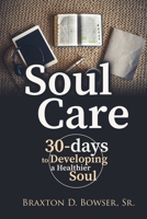Soul Care: 30-days to Developing a Healthier Soul 1678161039 Book Cover