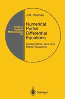 Numerical Partial Differential Equations: Conservation Laws and Elliptic Equations (Texts in Applied Mathematics) 1461268214 Book Cover