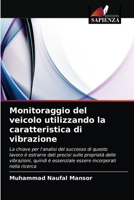 Monitoraggio del veicolo utilizzando la caratteristica di vibrazione 6203158933 Book Cover