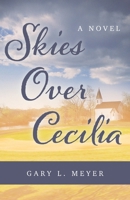 Skies Over Cecilia 1645387607 Book Cover