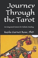Journey Through the Tarot: An Integrated System for Holistic Healing 1502771802 Book Cover