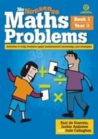 No Nonsense Maths Problems Year 3 Book 1: Activities to help students apply mathematical knowledge and strategies 1927143810 Book Cover