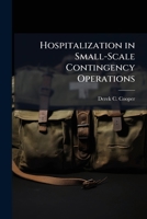 Hospitalization in Small-Scale Contingency Operations 1025064593 Book Cover