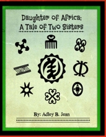 Daughter of Africa: A Tale of Two Sisters 0985231599 Book Cover