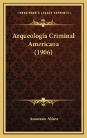 Arqueologia Criminal Americana 1104020041 Book Cover