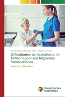 Dificuldades da Assist�ncia de Enfermagem aos Migrantes Venezuelanos 613972614X Book Cover