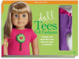 Doll Tees: Felt Fashions: Design and Decorate Tees That Are Sure to Please! 1609589351 Book Cover