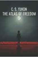 The Atlas of Freedom B0GK73XWL6 Book Cover