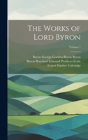The Works of Lord Byron; Volume 7 1020742321 Book Cover