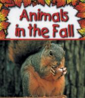 Animals in the Fall (Preparing for Winter) 1560659610 Book Cover