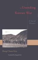 The Unending Korean War: A Social History 0917436091 Book Cover
