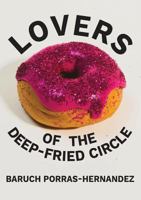 Lovers of the Deep-Fried Circle (The Funny One) 1943977615 Book Cover