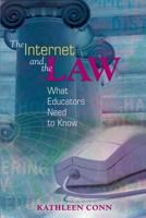 The Internet and the Law: What Educators Need to Know 0871206773 Book Cover