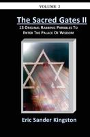 The Sacred Gates Volume 2: 13 Original Parables To Enter The Palace Of Wisdom 0929934067 Book Cover
