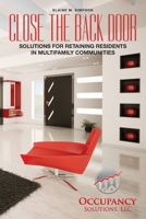Close the Back Door: Solutions for Retaining Residents in Multifamily Communities 0578536706 Book Cover