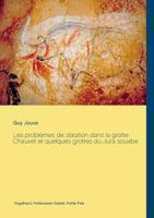 Les problèmes de datation dans la grotte Chauvet et quelques grottes du Jura souabe 2322132853 Book Cover
