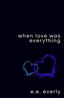 when love was everything 1693230089 Book Cover