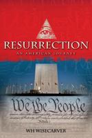 Resurrection: An American Journey 153051293X Book Cover