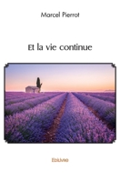 Et la vie continue (French Edition) 2414568690 Book Cover