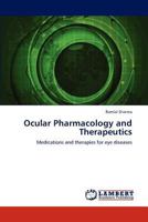 Ocular Pharmacology and Therapeutics: Medications and therapies for eye diseases 3848498243 Book Cover