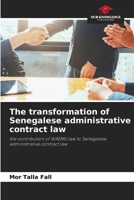 The transformation of Senegalese administrative contract law 6209776027 Book Cover