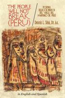 The People Will Not Break-(Peru): (Poemas Seleccionados del Valle del Mantaro de Peru) 1475914938 Book Cover