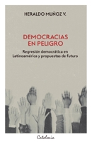 Democracias en peligro: Regresión democrática en Latinoamérica y propuestas de futuro (Spanish Edition) 9564150795 Book Cover