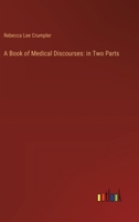 A Book of Medical Discourses: in Two Parts 3385104378 Book Cover