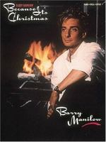 Barry Manilow - Because It's Christmas 0793504163 Book Cover