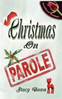 Christmas On Parole 1601541643 Book Cover