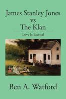 James Stanley Jones vs the Klan 1524652407 Book Cover
