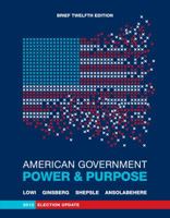 American Government: Power and Purpose (Full Twelfth Edition (with policy chapters)) 0393921891 Book Cover