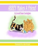 ABBEY Makes A Friend 1545344388 Book Cover