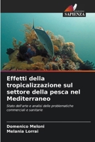 Effetti della tropicalizzazione sul settore della pesca nel Mediterraneo (Italian Edition) 6208015820 Book Cover