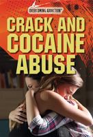 Crack and Cocaine Abuse 1508179395 Book Cover